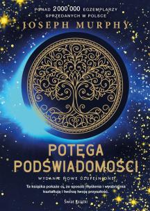 Potęga podświadomości TW. Autor: Joseph Murphy, Ewa Westwalewicz-Mogilska. Multiszop.pl Okładka książki Potęga podświadomości TW