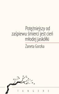 Okładka książki Potężniejszy od zaśpiewu śmierci jest cień młodej jaskółki