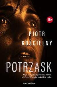 Potrzask. Autor: Piotr Kościelny. Multiszop.pl Okładka książki Potrzask