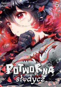 Potworna słodycz. Tom 5. Autor: Spica Aoki. Multiszop.pl Okładka książki Potworna słodycz. Tom 5