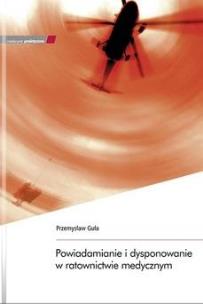 Okładka książki Powiadamianie i dysponowanie w ratownictwie..