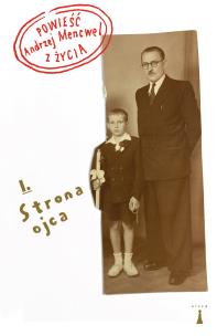 Powieść z życia. Strona ojca. Autor: Mencwel Andrzej. Multiszop.pl Okładka książki Powieść z życia. Strona ojca