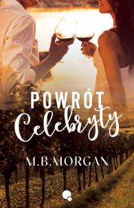 Powrót celebryty. Autor: M.B. Morgan. Multiszop.pl Okładka książki Powrót celebryty