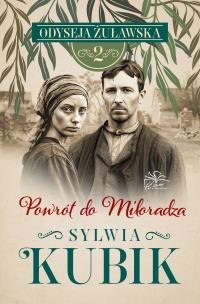 Powrót do Miłoradza. Odyseja żuławska. Tom 2. Autor: Sylwia Kubik. Multiszop.pl Okładka książki Powrót do Miłoradza. Odyseja żuławska. Tom 2