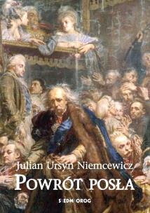 Powrót posła. Autor: Julian Ursyn Niemcewicz. Multiszop.pl Okładka książki Powrót posła