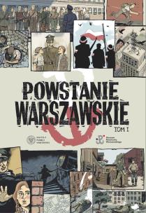 Powstanie Warszawskie. Tom 1. Komiks paragrafowy. Autor: Opracowanie zbiorowe. Multiszop.pl Okładka książki Powstanie Warszawskie. Tom 1. Komiks paragrafowy