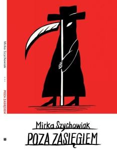 Poza zasięgiem. Autor: Szychowiak Mirka. Multiszop.pl Okładka książki Poza zasięgiem