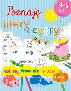 Okładka książki Poznaję litery i cyfry. Koloruj, baw się i ucz