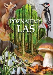 Poznajemy las. Autor: Opracowanie zbiorowe. Multiszop.pl Okładka książki Poznajemy las