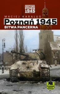 Okładka książki Poznań 1945 Bitwa pancerna
