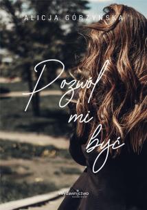 Okładka książki Pozwól mi być