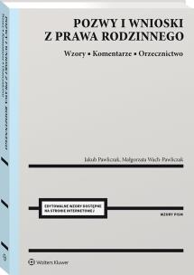 Okładka książki Pozwy i wnioski z prawa rodzinnego. Wzory. Komentarze. Orzecznictwo
