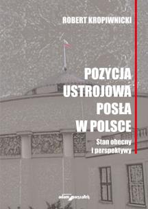 Okładka książki Pozycja ustrojowa posła w Polsce