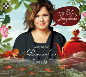 Okładka książki Pożyczalscy i rzeka audiobook