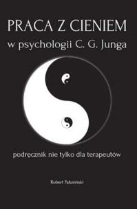 Okładka książki Praca z cieniem w psychologii C.G. Junga