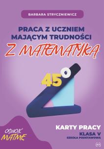 Praca z uczniem mającym trudności z matematyką Karty pracy kl. V. Autor: Stryczniewicz Barbara. Multiszop.pl Okładka książki Praca z uczniem mającym trudności z matematyką Karty pracy kl. V