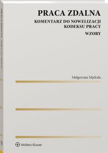 Okładka książki Praca zdalna. Komentarz do nowelizacji kodeksu pracy wraz ze wzorami