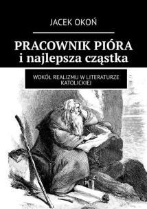 Okładka książki Pracownik pióra i najlepsza cząstka