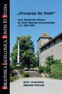 Pracujemy dla Polski. Listy Władysława Platera.... Autor: red. Zdzisław Pietrzyk. Multiszop.pl Okładka książki Pracujemy dla Polski. Listy Władysława Platera...
