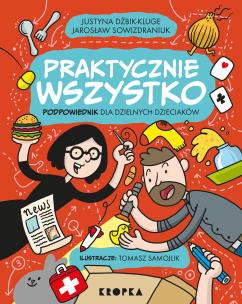 Praktycznie wszystko. Autor: Sowizdraniuk Jarosław. Multiszop.pl Okładka książki Praktycznie wszystko