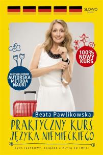 Praktyczny kurs języka niemieckiego. Autor: Beata Pawlikowska. Multiszop.pl Okładka książki Praktyczny kurs języka niemieckiego