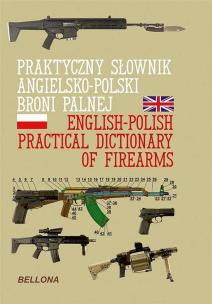 Praktyczny słownik angielsko-polski broni paln. Autor:   Praca zbiorowa. Multiszop.pl Okładka książki Praktyczny słownik angielsko-polski broni paln