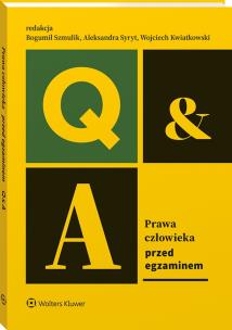 Prawa człowieka. Przed egzaminem. Autor: Bogumił Szmulik, Syryt Aleksandra, Magdalena Żelazkowska, Kwiatkowski Wojciech, Yelyzaveta Karliuha, Łukasz Sitkowski, Katarzyna Grzelak-Bach, Adam Buczkowski, Elżbieta Morawska, Kamil Strzępek, Magdalena Burzymowska. Multiszop.pl Okładka książki Prawa człowieka. Przed egzaminem