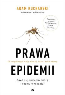 Prawa epidemii. Skąd się epidemie biorą i czemu wygasają? - uszkodzone. Autor: Kucharski Adam. Multiszop.pl Okładka książki Prawa epidemii. Skąd się epidemie biorą i czemu wygasają? - uszkodzone