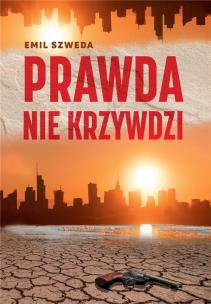 Okładka książki Prawda nie krzywdzi