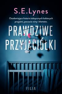Prawdziwe przyjaciółki. Autor: Lynes S.E.. Multiszop.pl Okładka książki Prawdziwe przyjaciółki