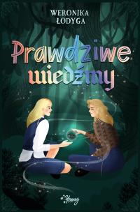 Prawdziwe Wiedźmy Tom 2. Autor: Weronika Łodyga. Multiszop.pl Okładka książki Prawdziwe Wiedźmy Tom 2