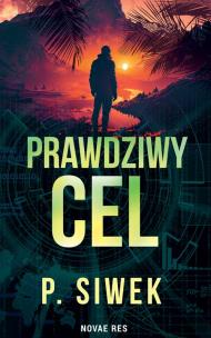 Prawdziwy cel. Autor: P. Siwek. Multiszop.pl Okładka książki Prawdziwy cel