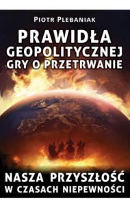 Okładka książki Prawidła geopolitycznej gry o przetrwanie