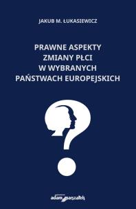Okładka książki Prawne aspekty zmiany płci w wybranych państwach europejskich