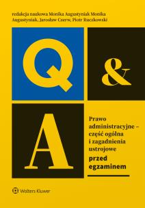 Prawo administracyjne - część ogólna i zagadnienia ustrojowe. Przed egzaminem. Autor: Ruczkowski Piotr, Augustyniak Monika, Czerw Jarosław. Multiszop.pl Okładka książki Prawo administracyjne - część ogólna i zagadnienia ustrojowe. Przed egzaminem