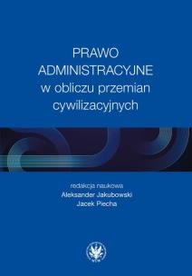 Okładka książki Prawo administracyjne w obliczu przemian cywilizacyjnych