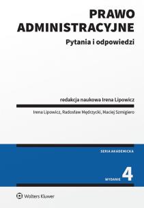 Prawo administracyjne. Zagadnienia podstawowe. Autor: Mędrzycki Radosław, Szmigiero Maciej, Lipowicz Irena. Multiszop.pl Okładka książki Prawo administracyjne. Zagadnienia podstawowe