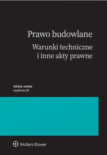 Prawo budowlane. Warunki techniczne i inne akty prawne. Autor: Opracowanie zbiorowe. Multiszop.pl Okładka książki Prawo budowlane. Warunki techniczne i inne akty prawne