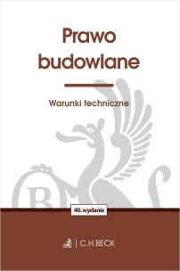 Prawo budowlane. Warunki techniczne wyd. 40. Autor: Opracowanie zbiorowe. Multiszop.pl Okładka książki Prawo budowlane. Warunki techniczne wyd. 40
