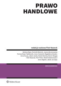 Prawo handlowe. Autor: Ciszewski Jerzy, Janeta Jakub, Salamonowicz Marek, Marcin Trzebiatowski, Hrycaj Anna, Nazaruk Piotr, Bajor Barbara, Pinior Piotr, Jakub Zięty, Stępień Anna, Dziedzic Magdalena, Dominik Bierecki, Joanna Bocianowska, Marcin Mazgaj, Machnij Marek, Bojar-Fijałkowski Tomasz. Multiszop.pl Okładka książki Prawo handlowe