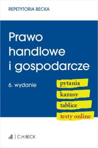 Okładka książki Prawo handlowe i gospodarcze. Pytania. Kazusy. Tablice. Testy online