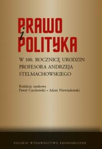 Okładka książki Prawo i polityka. W 100. rocznicę urodzin...