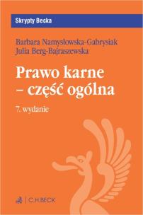 Prawo karne - część ogólna z testami online. Autor: Julia Berg-Bajraszewska, dr hab. Barbara Namysłowska-Gabrysiak. Multiszop.pl Okładka książki Prawo karne - część ogólna z testami online