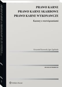 Okładka książki Prawo karne. Prawo karne skarbowe. Prawo karne wykonawcze. Kazusy z rozwiązaniami