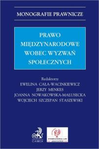 Okładka książki PRAWO MIĘDZYNARODOWE WOBEC WYZWAŃ SPOŁECZNYCH - Monografie