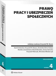 Prawo pracy i ubezpieczeń społecznych. Autor: Krzysztof W. Baran (red.), Iwona Sierocka, Włodarczyk Mirosław, Antonów Kamil, Dörre-Kolasa Dominika, Lewandowicz-Machnikowska Monika, Krszysztof Walczak. Multiszop.pl Okładka książki Prawo pracy i ubezpieczeń społecznych