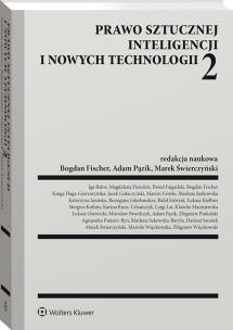 Prawo sztucznej inteligencji i nowych technologii 2. Autor: Świerczyński Marek, Fischer Bogdan, Pązik Adam. Multiszop.pl Okładka książki Prawo sztucznej inteligencji i nowych technologii 2