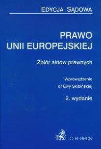 Okładka książki Prawo Unii Europejskiej wyd.2.Zbiór aktów prawnych