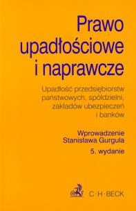 Okładka książki Prawo upadłościowe i naprawcze wyd. 5.Teksty Ustaw