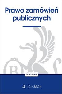 Prawo zamówień publicznych wyd. 34. Autor: Opracowanie zbiorowe. Multiszop.pl Okładka książki Prawo zamówień publicznych wyd. 34